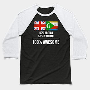 50% British 50% Comoran 100% Awesome - Gift for Comoran Heritage From Comoros Baseball T-Shirt